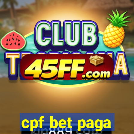cpf bet paga
